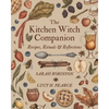 The Kitchen Witch Companion: Recipes, Rituals & Reflections - Paperback