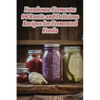 Farmhouse Ferments: 94 Rustic and Delicious Recipes for Fermented Foods - Paperback