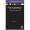 Financing China's Belt and Road Initiative: Investments and Infrastructure - Paperback