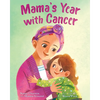 Mama's Year with Cancer - Hardcover