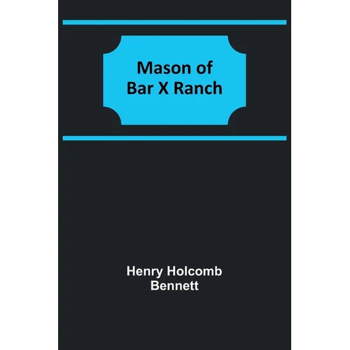 Mason of Bar X Ranch - Paperback