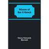 Mason of Bar X Ranch - Paperback