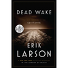 Dead Wake: The Last Crossing of the Lusitania - Paperback