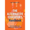 The Alternative Educator's Handbook: Tools for Managing Students with Emotional and Behavioral Issues - Paperback