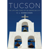 Tucson: The Life and Times of an American City - Paperback