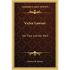 Victor Lawson: His Time And His Work - Paperback