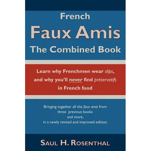 French Faux Amis: The Combined Book - Paperback