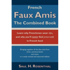 French Faux Amis: The Combined Book - Paperback