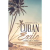 Cuban Exile: A Young Girl's Journey - Paperback