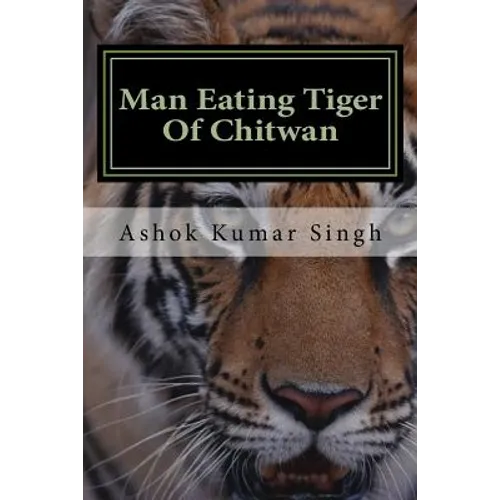 Man Eating Tiger Of Chitwan - Paperback