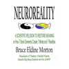 Neuroreality: A Scientific Religion to Restore Meaning, or How 7 Brain Elements Create 7 Minds and 7 Realities - Paperback