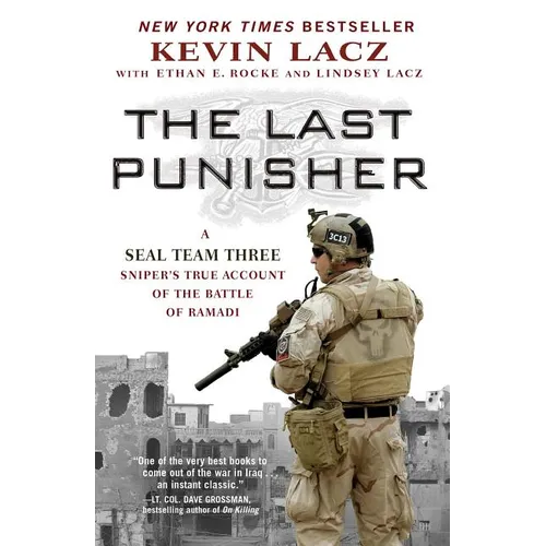 The Last Punisher: A Seal Team Three Sniper's True Account of the Battle of Ramadi - Paperback