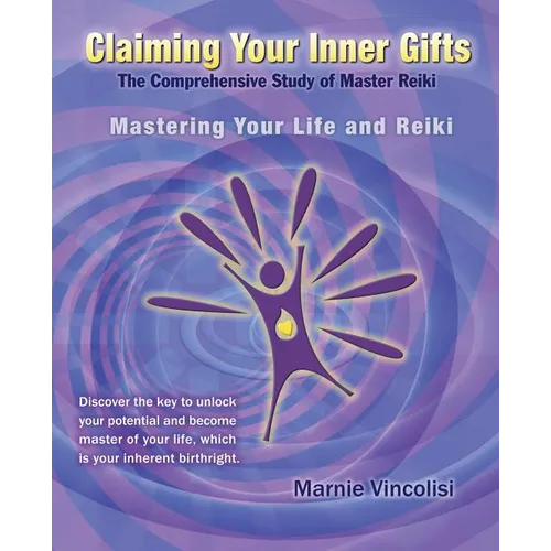 Claiming Your Inner Gifts: Mastering Your Life and Reiki - Paperback