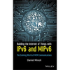 Building the Internet of Things with Ipv6 and Mipv6: The Evolving World of M2m Communications - Hardcover