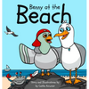Benny at the Beach: An Unlikely Friendship Between a Seagull and a Pigeon A Beach Adventure Picture Book for Kids Ages 3-7 - Hardcover