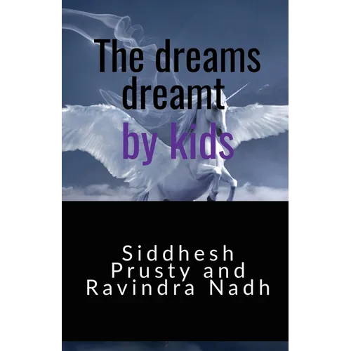 The dreams dreamt by kids - Paperback