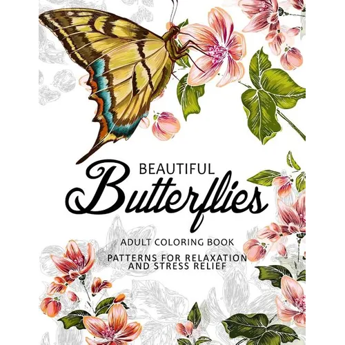 Beautiful Butterflies: coloring books for adults Relaxation (Adult Coloring Books Series, grayscale fantasy coloring books) - Paperback