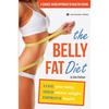 The Belly Fat Diet: Lose Your Belly, Shed Excess Weight, Improve Health - Paperback