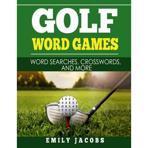 Golf Word Games: Word Searches, Crosswords, and More - Paperback