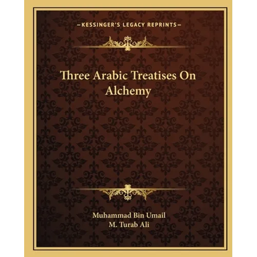 Three Arabic Treatises On Alchemy - Paperback