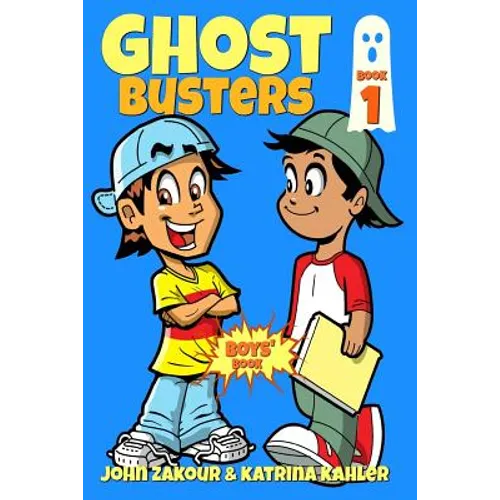 Ghost Busters: Book 1: Max, The Ghost Zappper: Books for Boys ages 9-12 (Ghost Busters for Boys) - Paperback