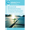 15-Minute Focus: Behavior Interventions: Strategies for Educators, Counselors, and Parents: Brief Counseling Techniques That Work - Paperback