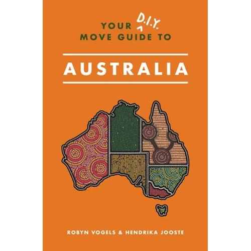 Your D.I.Y. Move Guide to Australia - Paperback