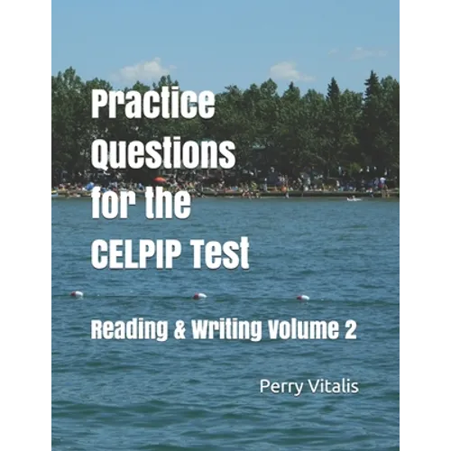 Practice Questions for the CELPIP Test: Reading & Writing Volume 2 - Paperback