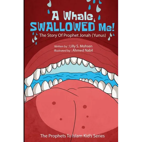 A Whale SWALLOWED Me!: The Story Of Prophet Jonah (Yunus) - Paperback
