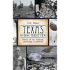 Texas Obscurities: Stories of the Peculiar, Exceptional & Nefarious - Hardcover