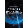 Centaurs, Damocloids & Scattered Disc Objects - Hardcover