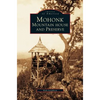 Mohonk: Mountain House and Preserve - Hardcover