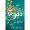 Psyche: A Poetic Journey Through the Body, Mind, Soul, and Planet - Paperback