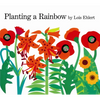 Planting a Rainbow - Hardcover