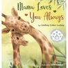 Mama Loves You Always - Hardcover