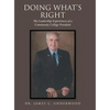 Doing What'S Right: The Leadership Experiences of a Community College President - Hardcover