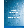 A Brief Guide to Mold, Moisture, and Your Home - Paperback