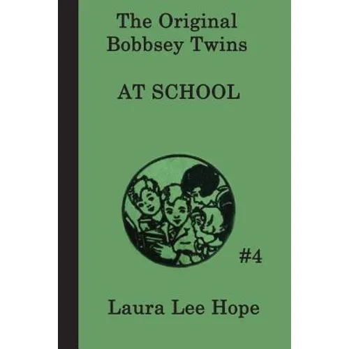 The Bobbsey Twins at School: A Classic School Adventure with the Bobbsey Twins - Paperback