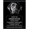 How to Immunize Your Dog without Vaccines: Formerly Immune Doggy, revised and updated - Paperback