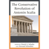 Conservative Revolution of Antonin Scalia - Paperback