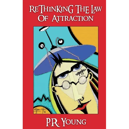 Rethinking The Law of Attraction - Paperback
