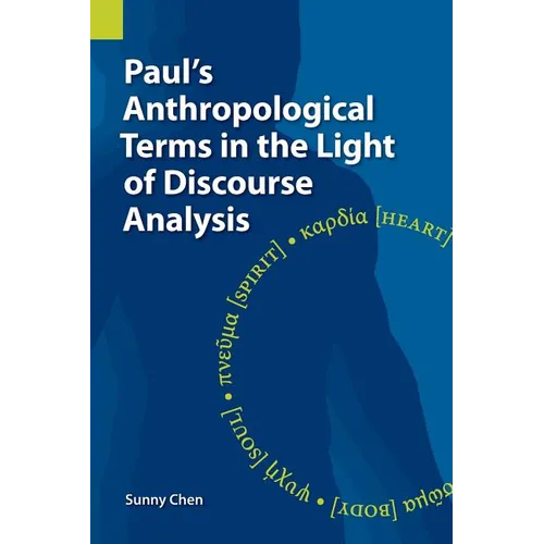 Paul's Anthropological Terms in the Light of Discourse Analysis - Paperback