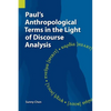 Paul's Anthropological Terms in the Light of Discourse Analysis - Paperback