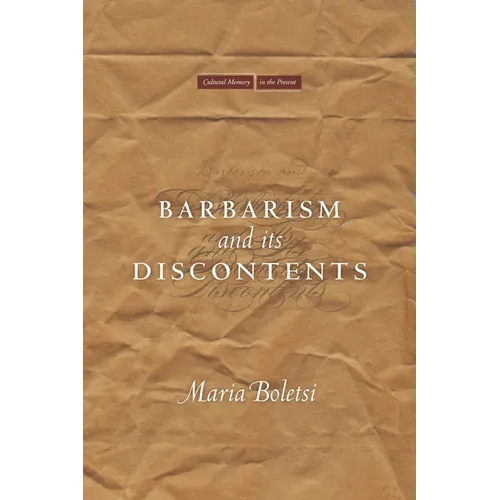 Barbarism and Its Discontents - Hardcover