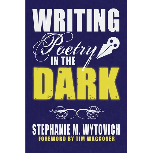 Writing Poetry in the Dark - Paperback