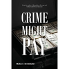 Crime Might Pay - Paperback