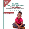 The Black Millionaires of Tomorrow: A Wealth-Building Study Guide for Children (Grades 1st - 3rd): Stocks - Paperback