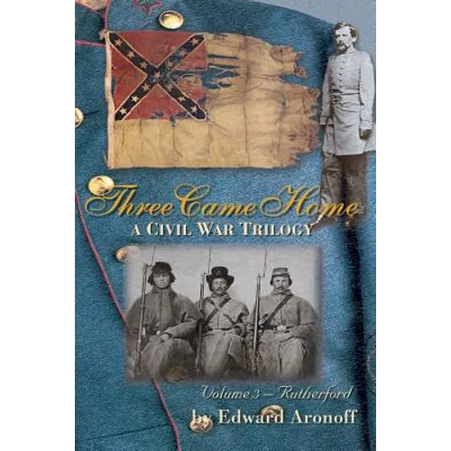 Three Came Home - Rutherford: A Civil War Trilogy - Paperback