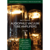 Audiophile Vacuum Tube Amplifiers Volume 3 - Paperback