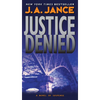 Justice Denied: A J. P. Beaumont Novel - Mass Market Paperbound